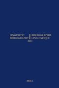 Cover: Linguistic Bibliography for the Year 2012 / / Bibliographie Linguistique de l'annee 2012 - Brill