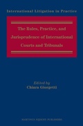 Cover: The Rules, Practice, and Jurisprudence of International Courts and Tribunals - Martinus Nijhoff