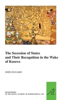 Cover: The Secession of States and Their Recognition in the Wake of Kosovo - Martinus Nijhoff
