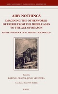 Cover: Airy Nothings: Imagining the Otherworld of Faerie from the Middle Ages to the Age of Reason - Brill
