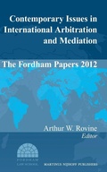 Cover: Contemporary Issues in International Arbitration and Mediation: The Fordham Papers (2012) - Martinus Nijhoff