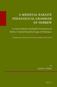 Abbildung von: A Medieval Karaite Pedagogical Grammar of Hebrew - Brill