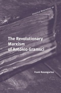 Cover: The Revolutionary Marxism of Antonio Gramsci - Brill