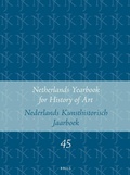 Cover: Netherlands Yearbook for History of Art / Nederlands Kunsthistorisch Jaarboek 45 (1994) - Brill