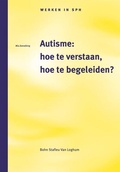 Cover: Autisme: hoe te verstaan, hoe te begeleiden? - Bohn,Scheltema & Holkema,The Netherlands