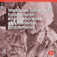 Abbildung von: Werkboek lichamelijk functioneren en bijbehorende gezondheidsproblematiek - Bohn,Scheltema & Holkema,The Netherlands