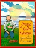 Cover: Oranges on Golden Mountain - E P Dutton & Co Inc