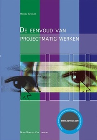 Abbildung von: De eenvoud van projectmatig werken - Bohn,Scheltema & Holkema,The Netherlands