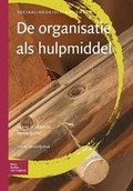 Cover: de Organisatie ALS Hulpmiddel - Bohn,Scheltema & Holkema,The Netherlands