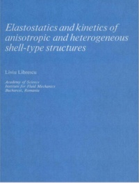 Abbildung von: Elastostatics and Kinetics of Anisotropic and Heterogeneous Shell-Type Structures - Kluwer Academic Publishers