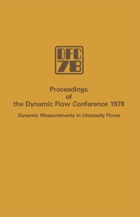 Enlarge image Cover: Proceedings of the Dynamic Flow Conference 1978 on Dynamic Measurements in Unsteady Flows - Kluwer Academic Publishers