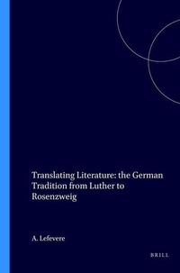 Abbildung von: Translating Literature: the German Tradition from Luther to Rosenzweig - K.Van Gorcum & Co B.V.