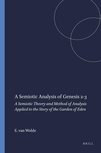 Enlarge image Cover: A Semiotic Analysis of Genesis 2-3 - K.Van Gorcum & Co B.V.