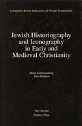 Cover: Jewish Traditions in Early Christian Literature, Volume 2 Jewish Historiography and Iconography in Early and Medieval Christianity - K.Van Gorcum & Co B.V.
