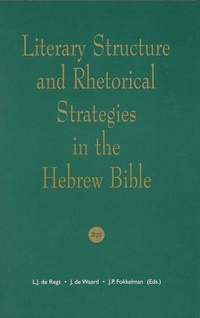 Enlarge image Cover: Literary Structure and Rhetorical Strategies in The Hebrew Bible - K.Van Gorcum & Co B.V.