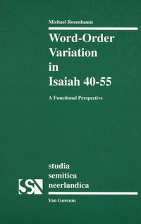 Enlarge image Cover: Word-order Variation in Isaiah 40-55 - K.Van Gorcum & Co B.V.