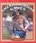 Cover: American Indian Games - Children's Press(CT)