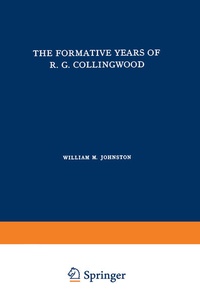 Enlarge image Cover: The Formative Years of R. G. Collingwood - Kluwer Academic Publishers