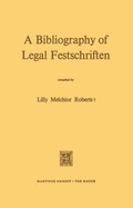 Cover: A Bibliography of Legal Festschriften - Kluwer Academic Publishers