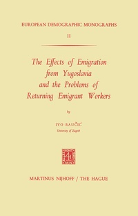 Abbildung von: The Effects of Emigration from Yugoslavia and the Problems of Returning Emigrant Workers - Kluwer Academic Publishers