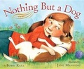 Cover: Nothing But a Dog - Dutton Children's Books