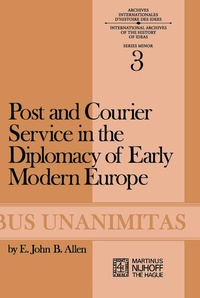 Abbildung von: Post and Courier Service in the Diplomacy of Early Modern Europe - Kluwer Academic Publishers