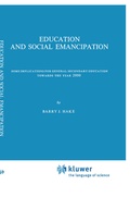 Cover: Education and Social Emancipation - Kluwer Academic Publishers