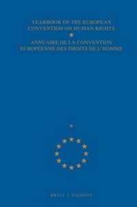 Abbildung von: Yearbook of the European Convention on Human Rights / Annuaire de la Convention Europeenne des Droits de L'Homme - Kluwer Academic Publishers
