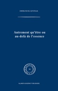 Cover: Autrement qu'&ecirc;tre ou au-del&agrave; de l'essence - Kluwer Academic Publishers