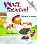 Cover: Wait, Skates! (Revised Edition) (a Rookie Reader) - C. Press/F. Watts Trade