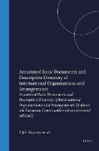 Enlarge image Cover: Annotated Basic Documents and Descriptive Directory of International Organizations and Arrangements - Kluwer Academic Publishers