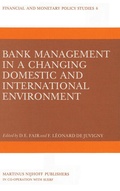 Cover: Bank Management in a Changing Domestic and International Environment: The Challenges of the Eighties - Kluwer Academic Publishers