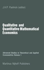 Cover: Qualitative and Quantitative Mathematical Economics - Kluwer Academic Publishers