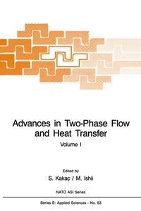 Enlarge image Cover: Advances in Two-Phase Flow and Heat Transfer - Kluwer Academic Publishers