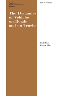 Enlarge image Cover: The Dynamics of Vehicles on Roads and on Tracks Supplement to Vehicle System Dynamics - A A Balkema Publishers