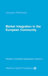 Enlarge image Cover: Market Integration in the European Community - Kluwer Academic Publishers