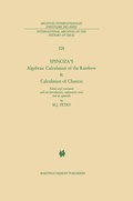 Cover: Spinoza's Algebraic Calculation of the Rainbow & Calculation of Chances - Kluwer Academic Publishers