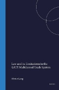Cover: Law and Its Limitations in the GATT Multilateral Trade System - Kluwer Academic Publishers
