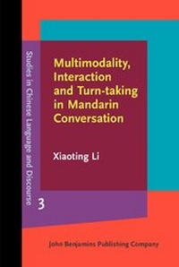 Enlarge image Cover: Multimodality, Interaction and Turn-taking in Mandarin Conversation - John Benjamins Publishing Co