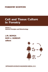 Enlarge image Cover: Cell and Tissue Culture in Forestry - Springer