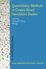 Cover: Quantitative Methods in Corpus-Based Translation Studies - John Benjamins Publishing Co