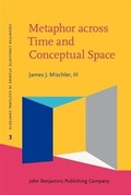Cover: Metaphor across Time and Conceptual Space - John Benjamins Publishing Company