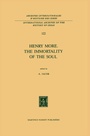 Cover: Henry More. The Immortality of the Soul - Kluwer Academic Publishers