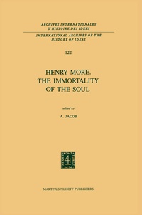 Enlarge image Cover: Henry More. The Immortality of the Soul - Kluwer Academic Publishers