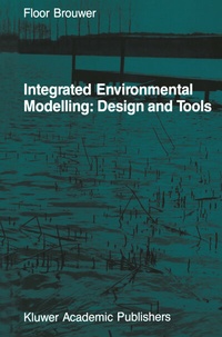 Enlarge image Cover: Integrated Environmental Modelling: Design and Tools - Kluwer Academic Publishers