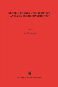 Enlarge image Cover: Stephan Körner - Philosophical Analysis and Reconstruction - Kluwer Academic Publishers