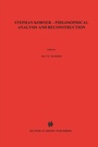 Cover: Stephan K&ouml;rner - Philosophical Analysis and Reconstruction - Springer
