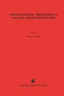 Cover: Stephan Körner - Philosophical Analysis and Reconstruction - Springer