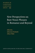 Cover: New Perspectives on Bare Noun Phrases in Romance and Beyond - John Benjamins Publishing Company