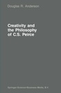 Cover: Creativity and the Philosophy of C.S. Peirce - Kluwer Academic Publishers